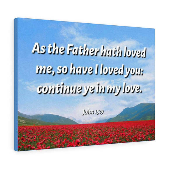 Scripture SignIn My Love John 15:9 Bible Verse Canvas Christian Wall Art Read